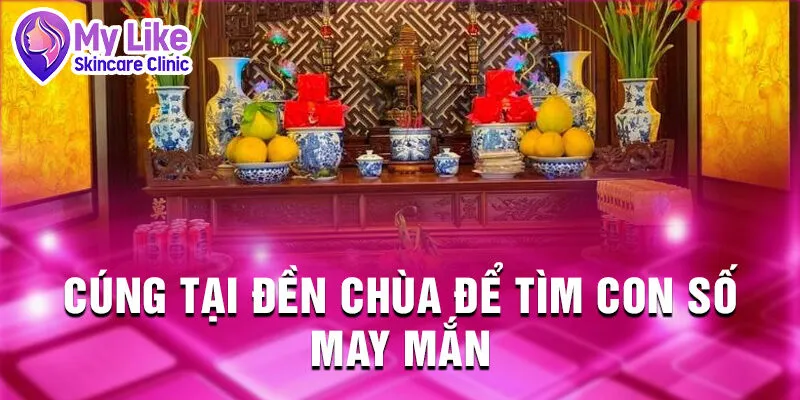 Nằm Mơ Thấy Đi Cúng: Bí Ẩn Lời Thì Thầm Linh Thiêng 3 Cúng tại đền chùa để tìm con số may mắn