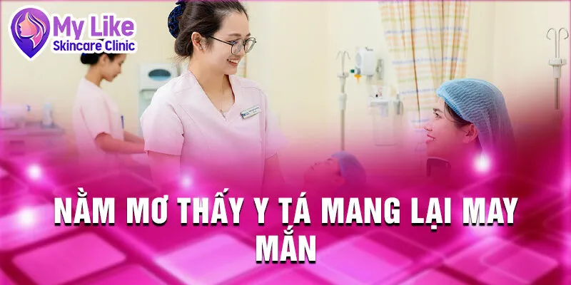 Nằm Mơ Thấy Bệnh Viện: Giải Mã Tâm Trí Sâu Kín 3 Nằm mơ thấy y tá mang lại may mắn