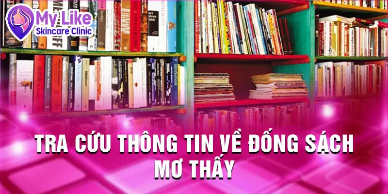 Nằm Mơ Thấy Đống Sách: Bí Ẩn Tương Lai Và Vận May 4 Tra cứu thông tin về đống sách mơ thấy